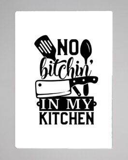 Tabla de picar No bitchin' in my kitchen